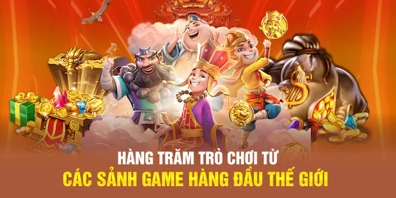 Hàng trăm trò chơi từ các sảnh game hàng đầu thế giới Hàng trăm trò chơi từ các sảnh game hàng đầu thế giới